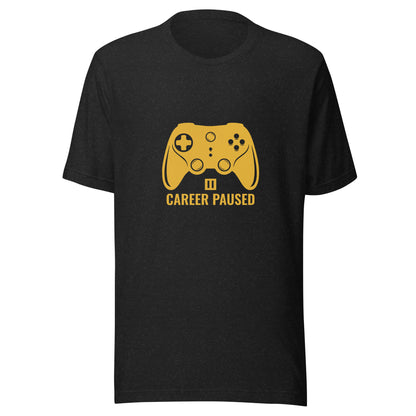 Career Paused Shirt